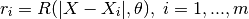 r_i = R(|X - X_i|, \theta), \; i = 1, ..., m