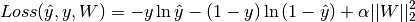 Loss(\hat{y},y,W) = -y \ln {\hat{y}} - (1-y) \ln{(1-\hat{y})} + \alpha ||W||_2^2